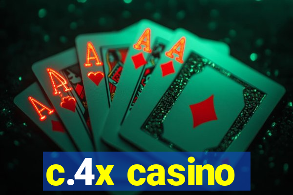 c.4x casino